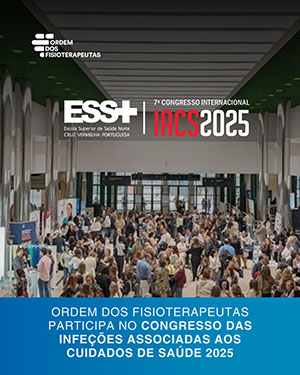 Ordem dos Fisioterapeutas participa no Congresso das Infeções Associadas aos Cuidados de Saúde 2025 (IACS2025)