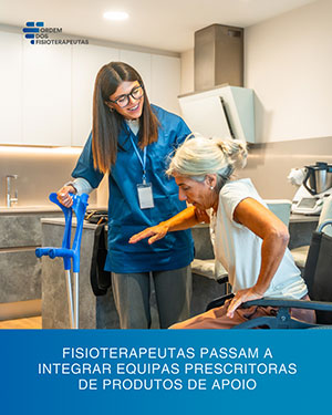 Fisioterapeutas passam a integrar equipas prescritoras de produtos de apoio