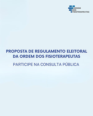 Participe na Consulta Pública | Proposta de Regulamento Eleitoral da Ordem dos Fisioterapeutas